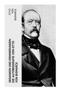 Cover: Gedanken und Erinnerungen: Die Autobiografie von Otto von Bismarck - e-artnow