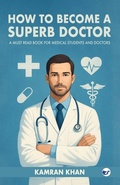 Cover: How to Become a Superb Doctor - Clever Fox Publishing