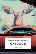 Cover: The 500 Hidden Secrets of Chicago - Luster Publishing