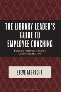 Enlarge image Cover: The Library Leader's Guide to Employee Coaching - Libraries Unlimited Inc