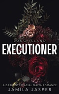 Cover: Long Island Executioner: Dark Mafia BWWM Romance (Long Island Mafia Romance, #1) - Jamila Jasper