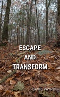 Cover: Escape and Transform - David Payne