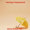 Cover: Having it Backward - Haley Scummett