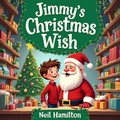 Cover: Jimmy's Christmas Wish - B N Publishers