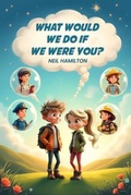 Cover: What Would We Do If We Were You - B N Publishers