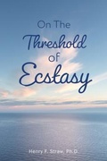 Bild: On the Threshold of Ecstasy - Palmetto Publishing