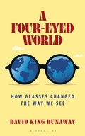 Cover: A Four-Eyed World - Bloomsbury Academic