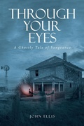 Cover: Through Your Eyes - Fulton Books, Inc.