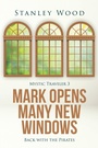Cover: Mark Opens Many New Windows - Fulton Books, Inc.