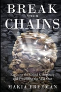 Cover: Break Your Chains - Makia Freeman LLC