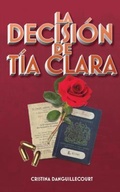 Cover: La Decisi&oacute;n de T&iacute;a Clara - The Dreaming Pen