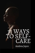 Cover: 31 Ways to Self-Care - Andrea Joyce