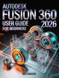 Abbildung von: AutoDesk Fusion 360 User Guide For Beginners - Publishdrive