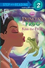 Cover: Kiss the Frog (Disney Princess and the Frog) - Random House Children's Books