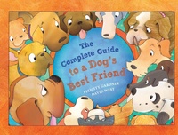 Enlarge image Cover: The Complete Guide to a Dog's Best Friend - Lothian Children's Books