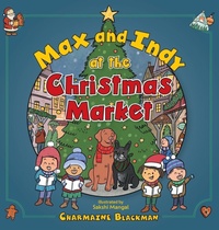 Enlarge image Cover: Max and Indy at the Christmas Market - FriesenPress