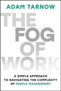 Enlarge image Cover: The Fog of Work - Wiley