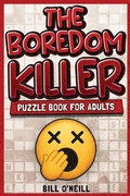 Cover: The Boredom Killer Puzzle Book for Adults - Lak Publishing