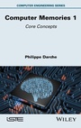 Cover: Computer Memories 1 - ISTE Ltd