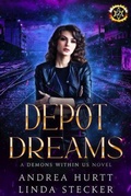 Cover: Depot Dreams - Book Two - Andrea Hurtt
