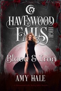 Cover: Blood & Iron (Havenwood Falls High, #14) - Ang'dora Productions, LLC