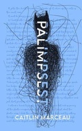 Cover: Palimpsest - Caitlin Marceau