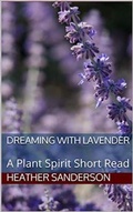 Bild: Dreaming with Lavender - MAJESTIC WISDOM PUBLISHING