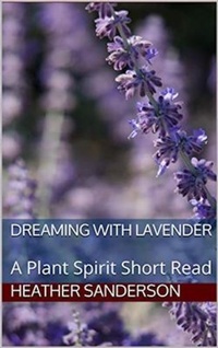 Bild: Dreaming with Lavender - MAJESTIC WISDOM PUBLISHING