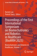 Cover: Proceedings of the First International Symposium on Biomechatronics and Robotics in Healthcare (BioMRH 2025) - Springer