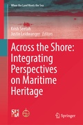 Cover: Across the Shore: Integrating Perspectives on Maritime Heritage - Springer