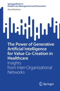 Enlarge image Cover: The Power of Generative Artificial Intelligence for Value Co-Creation in Healthcare - Springer