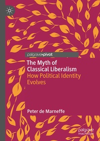 Enlarge image Cover: The Myth of Classical Liberalism - Palgrave Macmillan