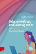 Cover: Selbstentwicklung und Coaching mit KI: Dein Prompt-Kompass f&uuml;r Klarheit und Wandel - Vandenhoeck & Ruprecht