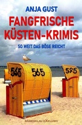 Cover: Fangfrische K&uuml;sten-Krimis - So weit das B&ouml;se reicht - epubli