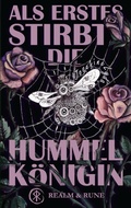 Cover: Als Erstes stirbt die Hummelk&ouml;nigin - Realm & Rune Verlag