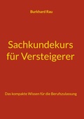 Cover: Sachkundekurs f&uuml;r Versteigerer - BoD - Books on Demand