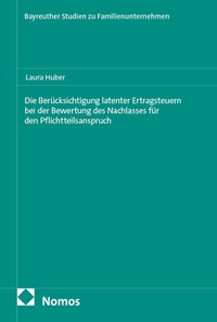 Bild: Die Berücksichtigung latenter Ertragsteuern bei der Bewertung des Nachlasses für den Pflichtteilsanspruch - Nomos