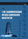 Cover: Eine Zusammenfassung antiker chinesischer Architektur - ibidem