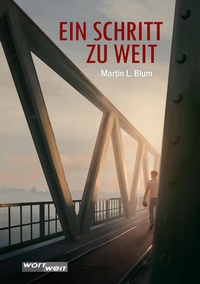 Enlarge image Cover: EIN SCHRITT ZU WEIT - wortweit-Verlag