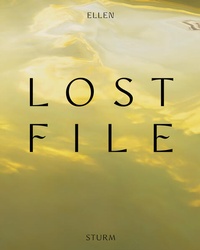 Enlarge image Cover: Ellen Sturm: Lost File - Lubok Verlag
