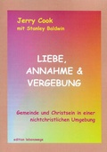 Cover: Liebe, Annahme und Vergebung - edition lebenswege