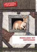 Cover: Modellbau mit Hartschaum - WARKENTIN - NEW MEDIA