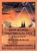 Cover: Eine kurze Geschichte des Zweiten Weltkriegs - Jazzybee Verlag