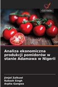 Cover: Analiza ekonomiczna produkcji pomidorow w stanie Adamawa w Nigerii - Wydawnictwo Nasza Wiedza