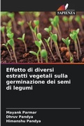 Cover: Effetto di diversi estratti vegetali sulla germinazione dei semi di legumi - Edizioni Sapienza