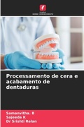 Cover: Processamento de cera e acabamento de dentaduras - Edicoes Nosso Conhecimento