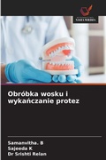 Cover: Obrobka wosku i wykanczanie protez - Wydawnictwo Nasza Wiedza