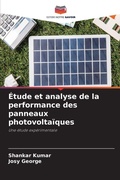 Cover: Etude et analyse de la performance des panneaux photovoltaiques - Editions Notre Savoir