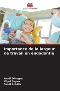 Cover: Importance de la largeur de travail en endodontie - Editions Notre Savoir