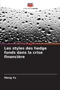Cover: Les styles des hedge funds dans la crise financiere - Editions Notre Savoir